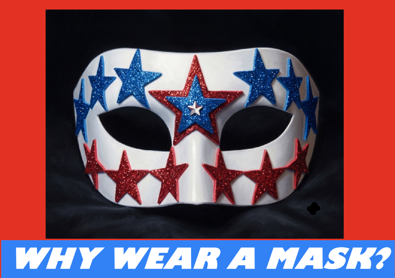 Why wear a mask? Learn more